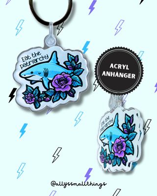 Eat the patriarchy Hai đŚ Acryl Anhänger Shark SchlĂźsselanhänger