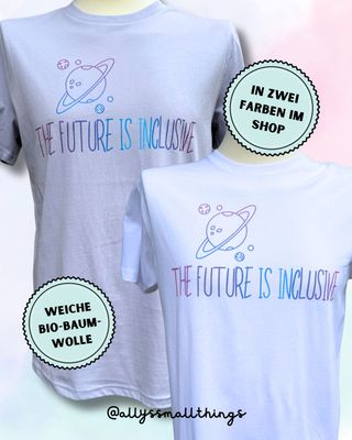Future is inclusive - T-Shirt, Shirt, Fairtrade, Vegan, Feminist