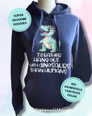 Dinosaurs over humans 🦖 Hoodie, Bio, Fairtrade, Pulli, Kapuzenpulli Dino, Dinosaurier, T-Rex