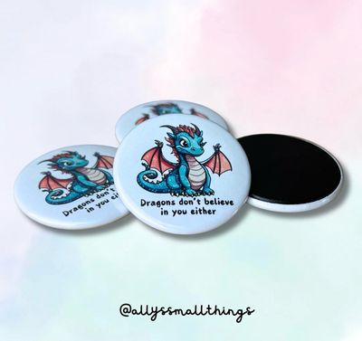 Dragons don’t believe - Magnet Drache, Fantasy, Magic Dragons don’t believe - Magnet Drache, Fantasy, Magic