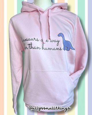 Dinosaurs are way better 🦕 Hoodie, Bio, Fairtrade, Pulli, Kapuzenpulli Dino, Dinosaurier, Rosa