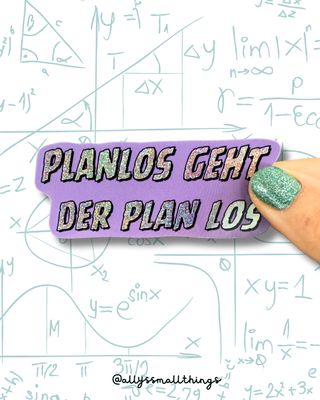 Planlos geht der Plan los -  Glitzer-Sticker
