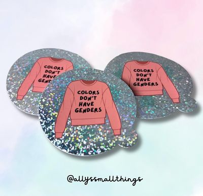 Colors don’t have genders - Holographic Rainbow Glitter Sticker