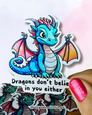 Dragons don’t believe in you either - Sticker Drache, Fantasy, Drachi Dragons don’t believe in you either - Sticker Drache, Fantasy, Drachi