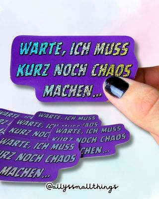 Kurz noch Chaos machen -  Sticker