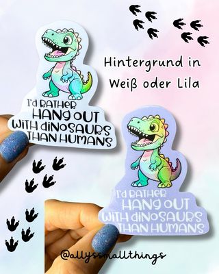 Hang out with Dinosaurs 🦕 Aufkleber, Sticker Dino, Dinosaurier, Neurodivergent