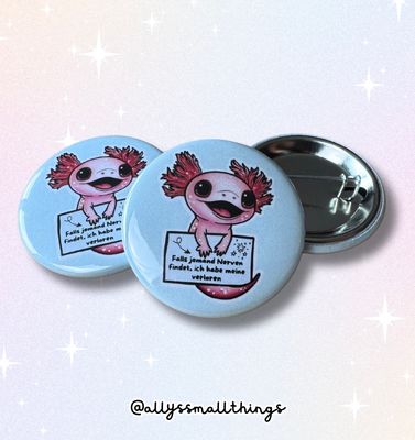 Meine Nerven Axolotl Button 💕 37mm, ADHS, Autismus, Neurodivergent, Mental Health
