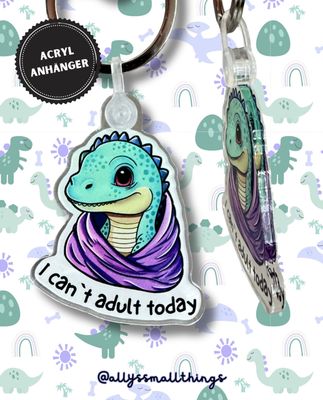 Can’t adult today Dino 🦕 Acryl Anhänger,  Schlüsselanhänger, Dinosaurier, Neurodivergent