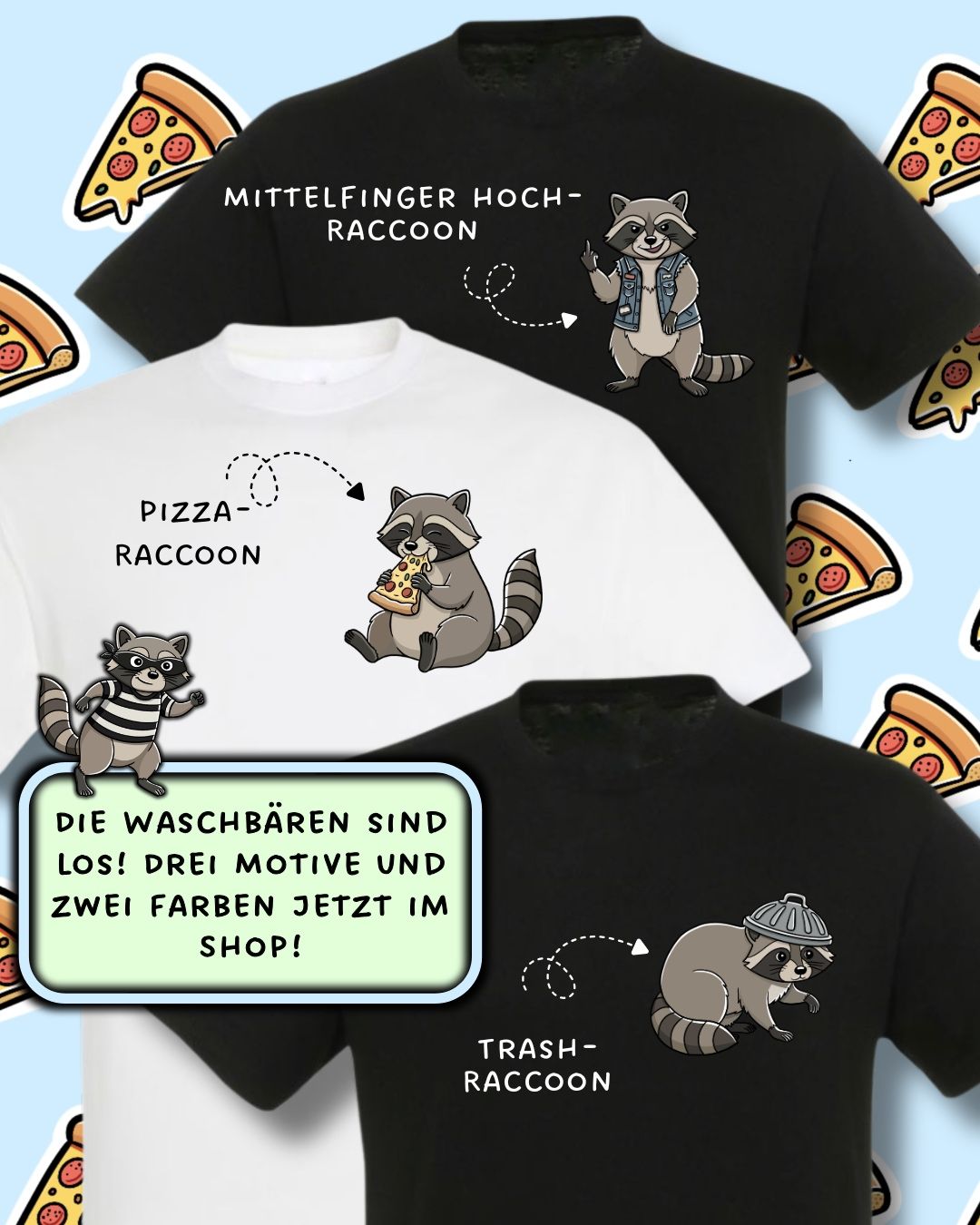 Waschbär Shirt Pizza, Mittelfinger oder Trash🦝 T-Shirt, Fairtrade, Raccoon, Punk, Tiere
