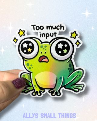 Großer „Too much Input“ Frosch 🐸 Sticker, Aufkleber, ADHS, Neurodivergent, Autismus, AuDHS