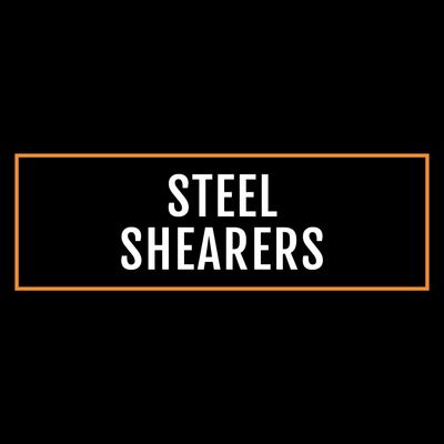 Steel Shearers