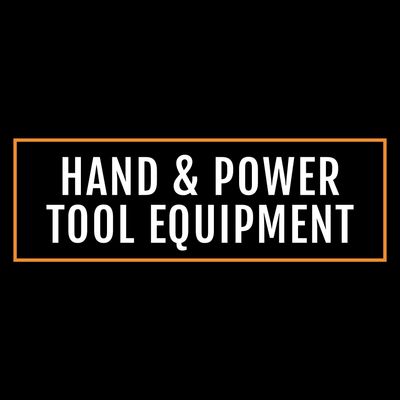 Hand & Power Tool Equipment