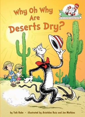 Why Oh Why Are Deserts Dry (Dr. Suess)
