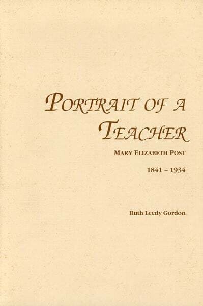 Portrait of a Teacher: Mary Elizabeth Post, 1841-1934