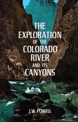 Exploration of the Colorado River and its Canyons