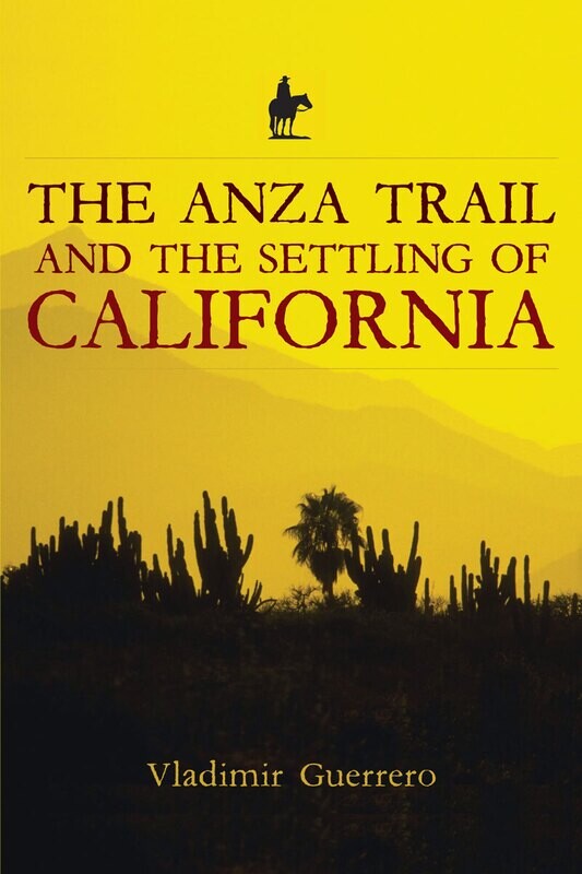 Anza Trail and the Settling of California