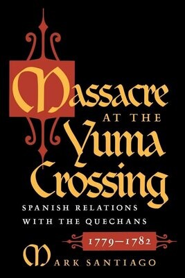 Massacre At The Yuma Crossing