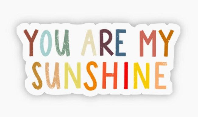 You Are My Sunshine Sticker