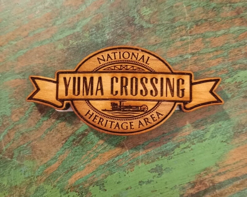 Wooden Yuma Crossing NHA Magnet