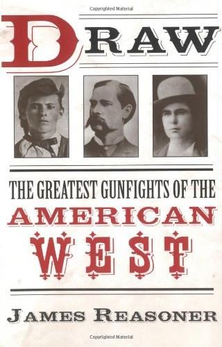 Draw: The Greatest Gunfights of the American West