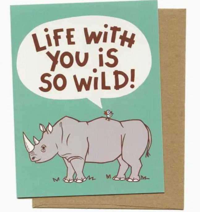 Life with You is so Wild Rhinoceros &amp; Bird Greeting Card