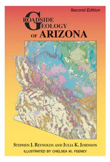 Roadside Geology of Arizona (Second Edition)
