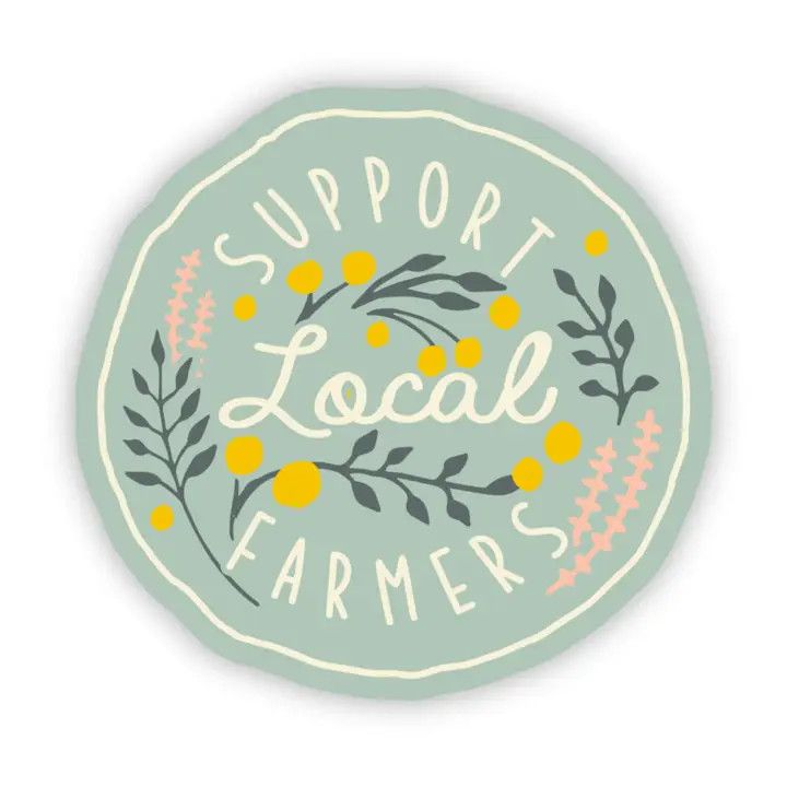 Support Local Farmers Sticker