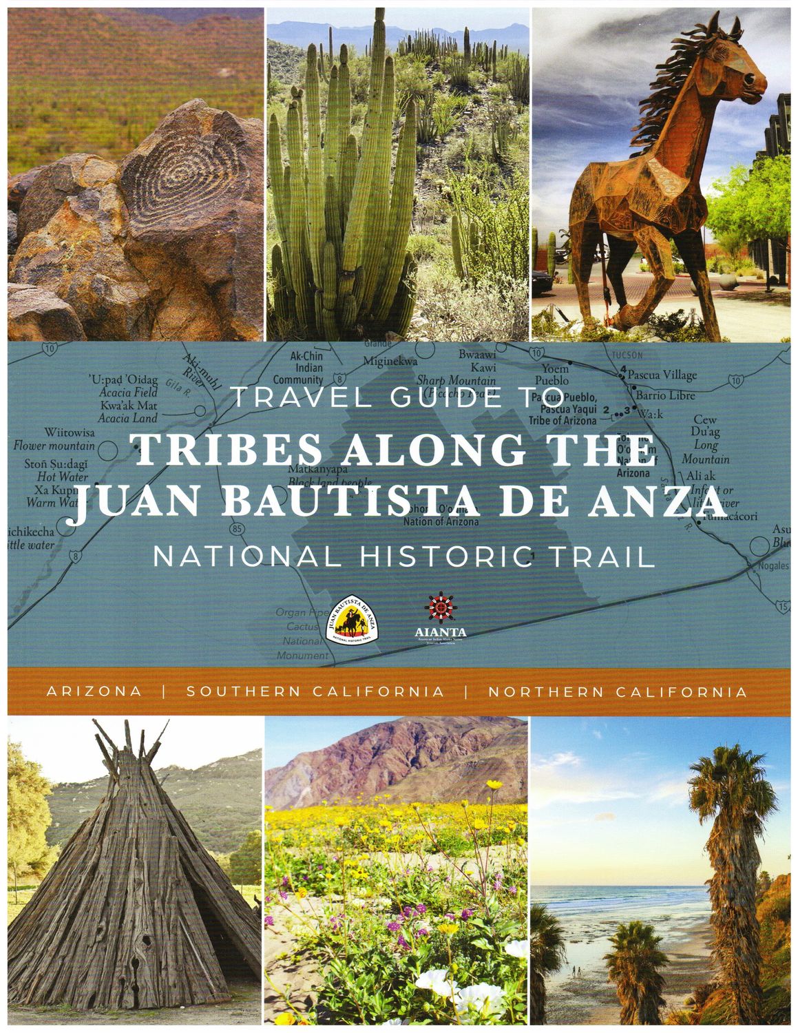 AIANTA Travel Guide to Tribes Along the Juan Bautista de Anza National Historic Trail