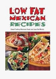 Low Fat Mexican Recipes Cookbook