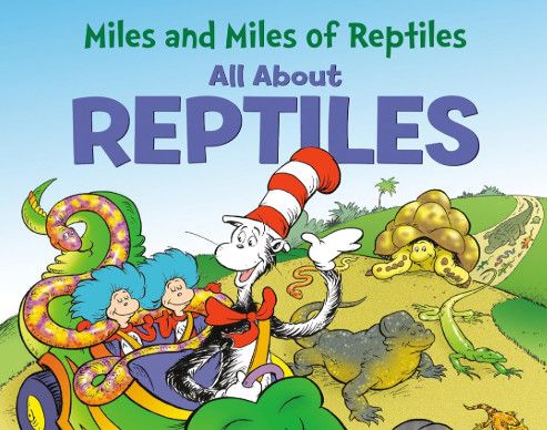 Miles and Miles of Reptiles ( Dr. Seuss )