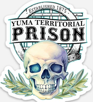 Yuma Territorial Prison Skull Custom Sticker