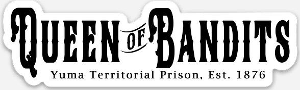 Queen of Bandits Sticker