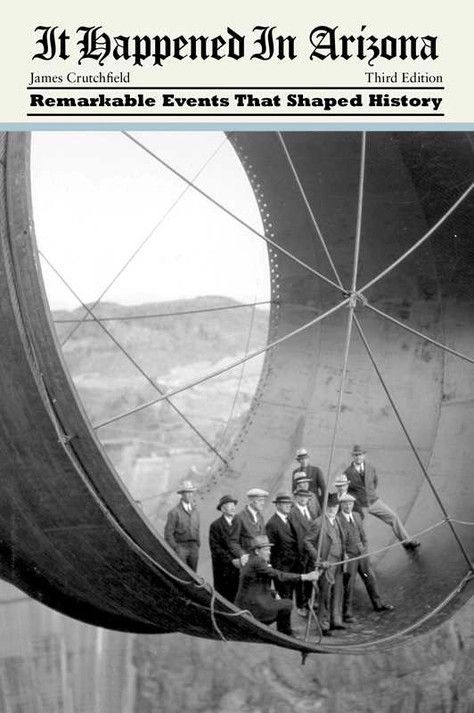 It Happened in Arizona: Remarkable Events that Shaped History