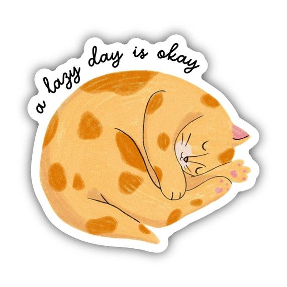 A Lazy Day is Okay Sticker