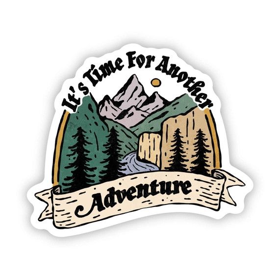 It's Time for Another Adventure Sticker