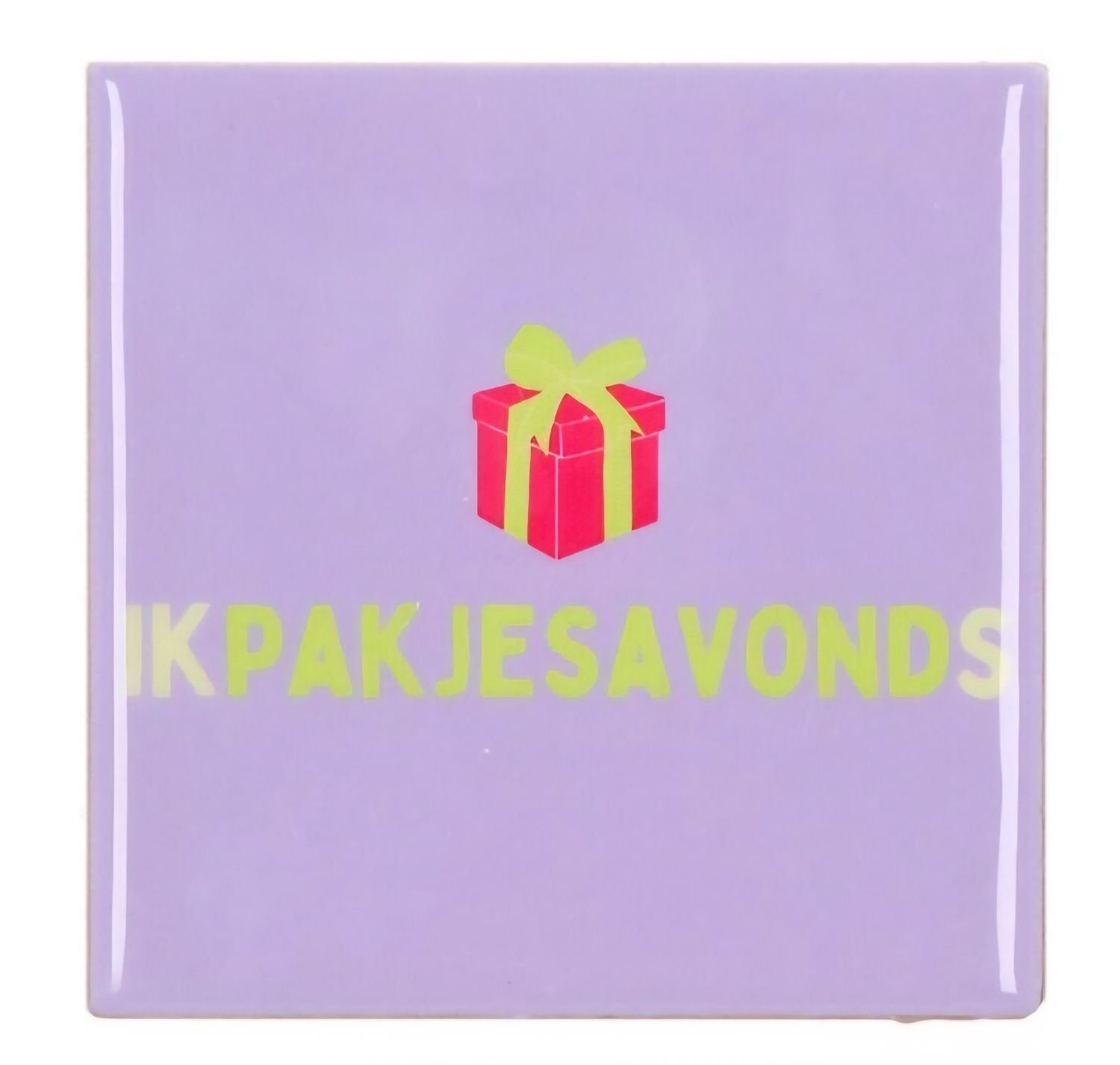 🎅 Humoristisch Tegeltje – “Ikpakjesavonds”