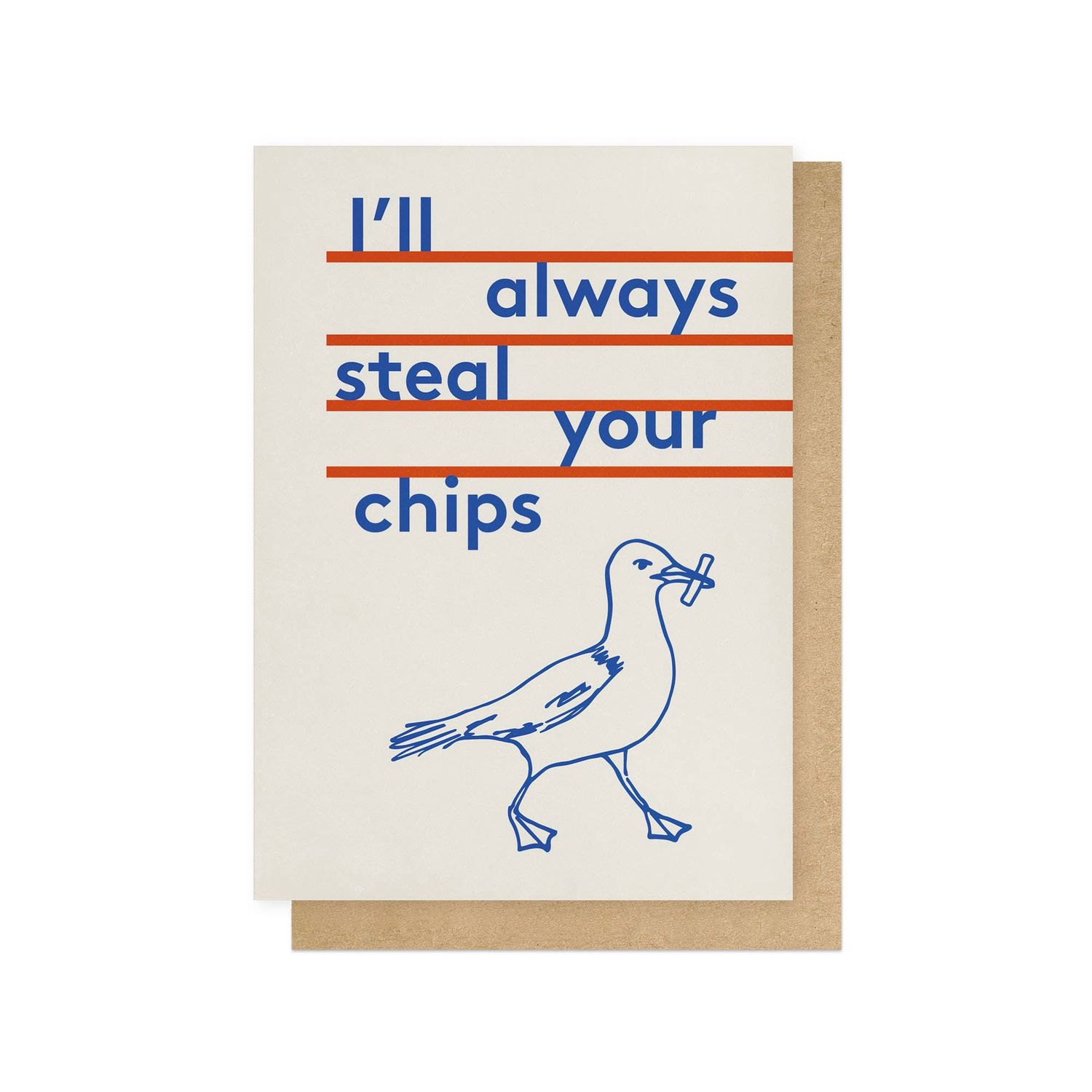 Always Steal Your Chips Greetings Card: Cello-Free