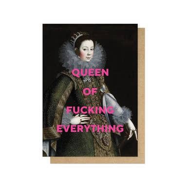 Queen Of Fucking Everything Greetings Card: Cello-Free
