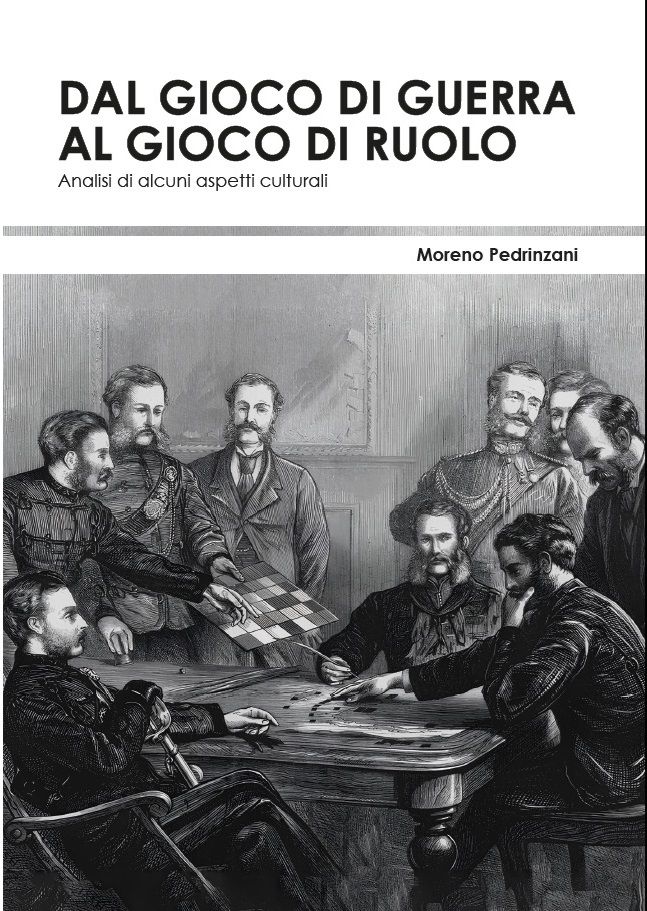 Dal Gioco di Guerra al Gioco di Ruolo. Analisi di alcuni aspetti culturali.