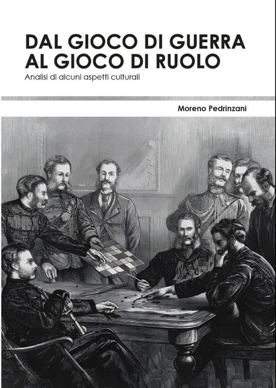 Dal Gioco di Guerra al Gioco di Ruolo. Analisi di alcuni aspetti culturali.