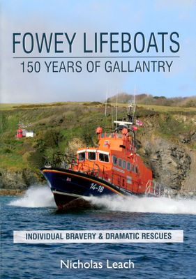 Fowey Lifeboats: 150 Years of Gallantry