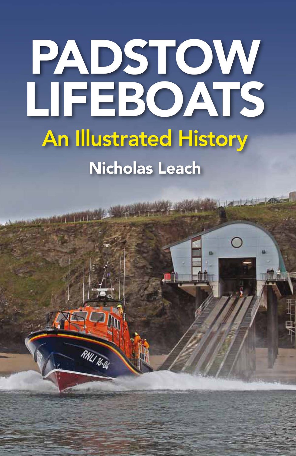 Padstow Lifeboats: An Illustrated History