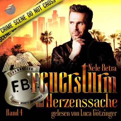 F.B.I. 4 - Feuersturm und Herzenssache (Hörbuch)
