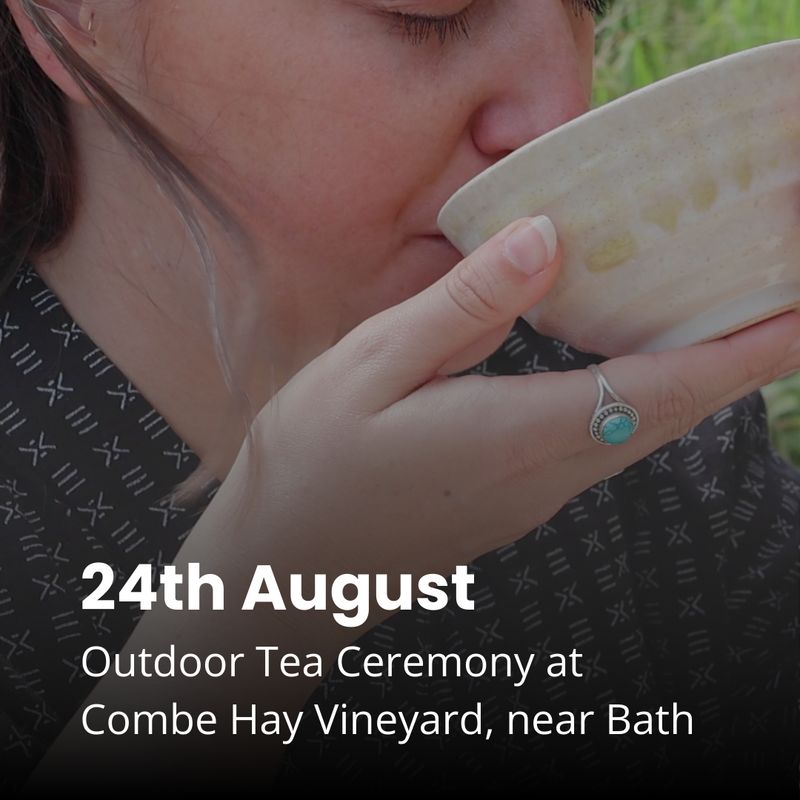 24th August Outdoor Tea Ceremony at Combe Hay Vineyard