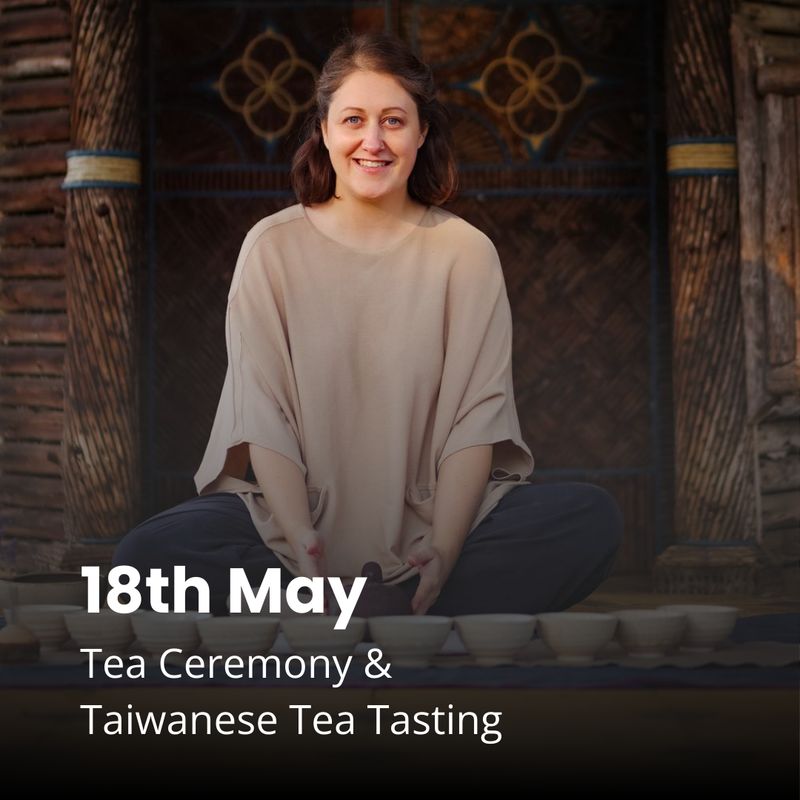 18th May Meditative Tea Ceremony and Tea Tasting