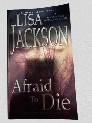 Afraid to Die by Lisa Jackson (an Alvarez &amp; Pescoli Novel)