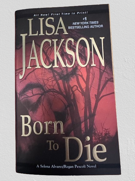 Born To Die By Lisa Jackson (an Alvarez &amp; Pescoli Novel)