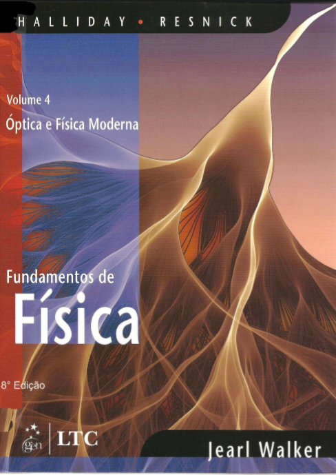 Fundamentos da Física - Ótica e Física Moderna - Halliday 8ª Edição (Versão Digital)