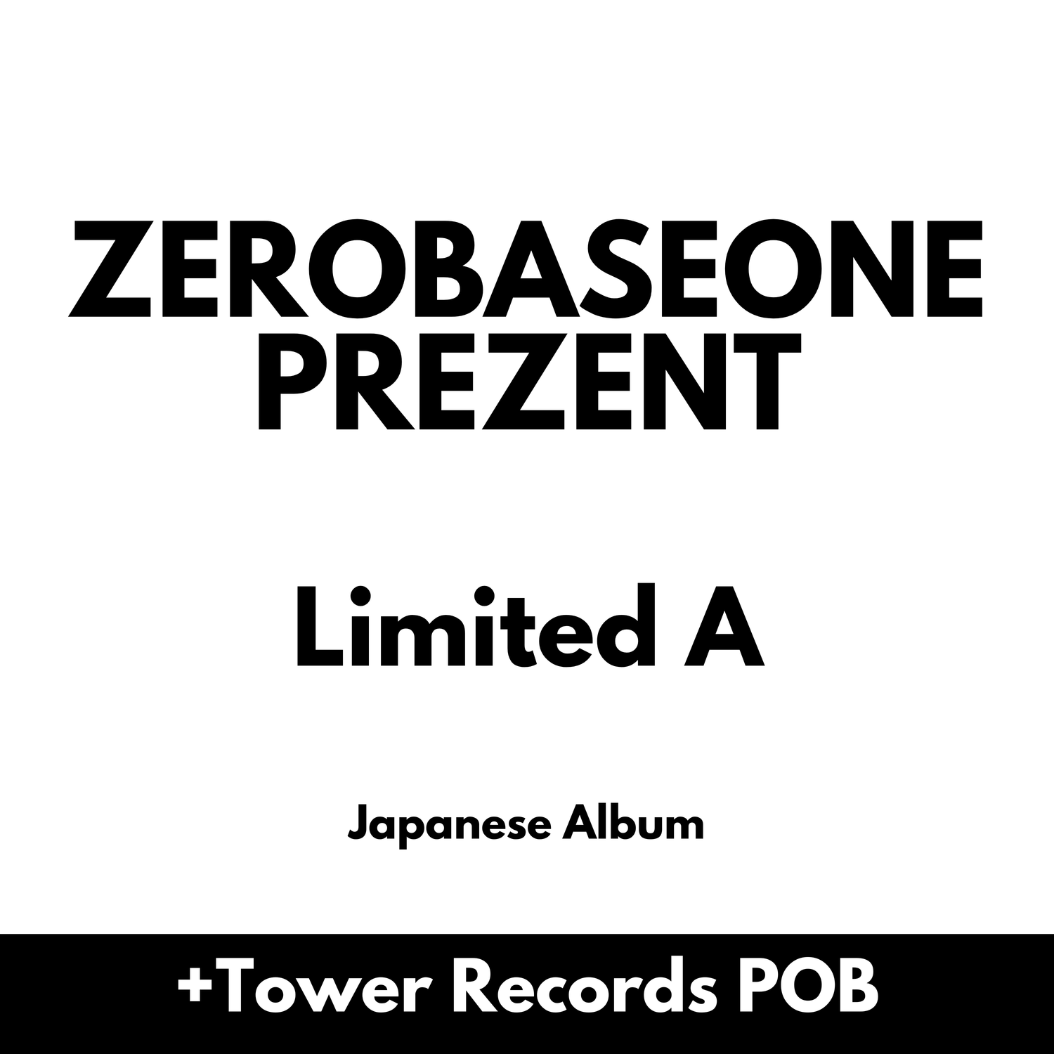 ZEROBASEONE PREZENT - Limited A + Tower Records POB