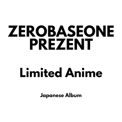 ZEROBASEONE PREZENT - Limited Anime